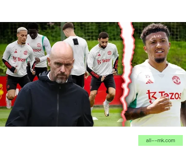 桑乔社交媒体与滕哈格公开对抗遭内部停赛 俱乐部态度引发热议